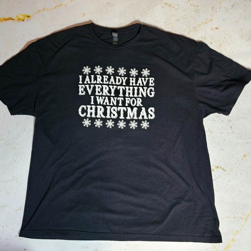 Gildan Softstyle Christmas Graphic T-Shirt 2XL Black “I Already Have Everything”